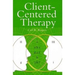 Client-centered therapy its current practice implications and theory carl rogers