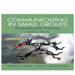 Communicating in small groups principles and practices 12th edition pdf